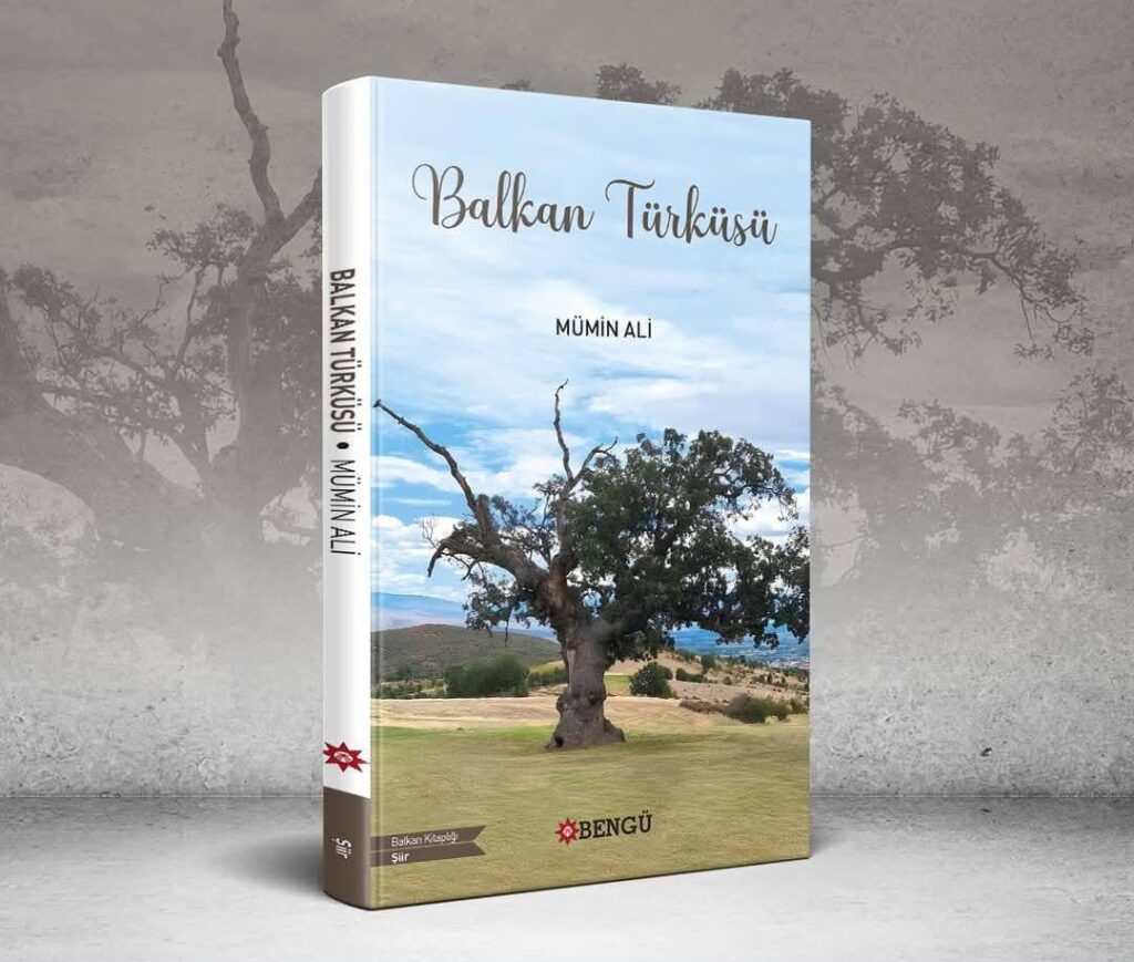 Mümin Ali’nin “Balkan Türküsü” Adlı Şiir Kitabı Okuyucuyla Buluştu!