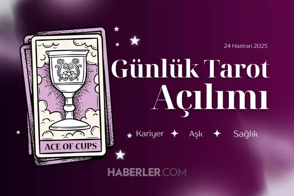 GÜNLÜK TAROT AÇILIMI | Tarot falına göre 24 Haziran Salı günü senin için nasıl geçecek?