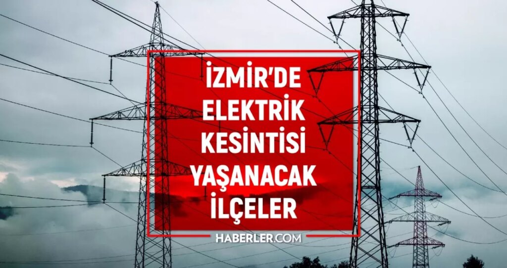 İzmir GEDİZ elektrik kesintisi! 10 Haziran İzmir’de elektrik kesintisi ne zaman bitecek, elektrikler ne zaman gelecek?