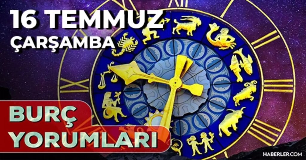 16 Temmuz 2025 Günlük Burç Yorumları! Boğa, Aslan, Kova, İkizler burcu AŞK, EVLİLİK, KARİYER, SAĞLIK yorumu