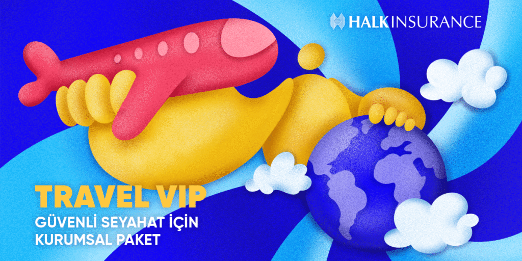Halk Sigorta Travel VIP paketi profesyonel bir yaklaşımla akıllı koruma sunuyor