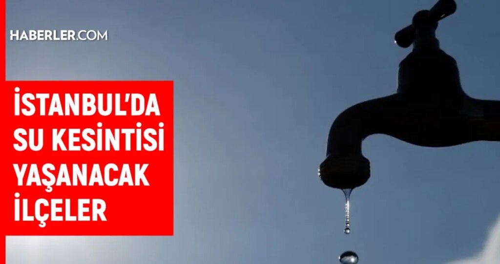 İstanbul İSKİ su kesintisi! 21-22 Temmuz İstanbul’da su kesintisi ne zaman bitecek, sular ne zaman gelecek?