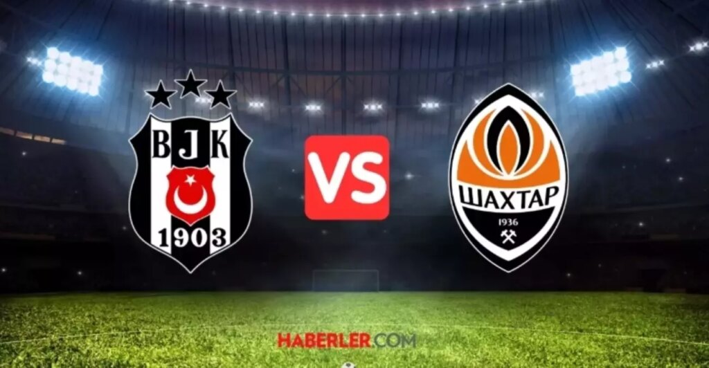 Shakhtar Donetsk Beşiktaş ne maçı, UEFA maçı mı?