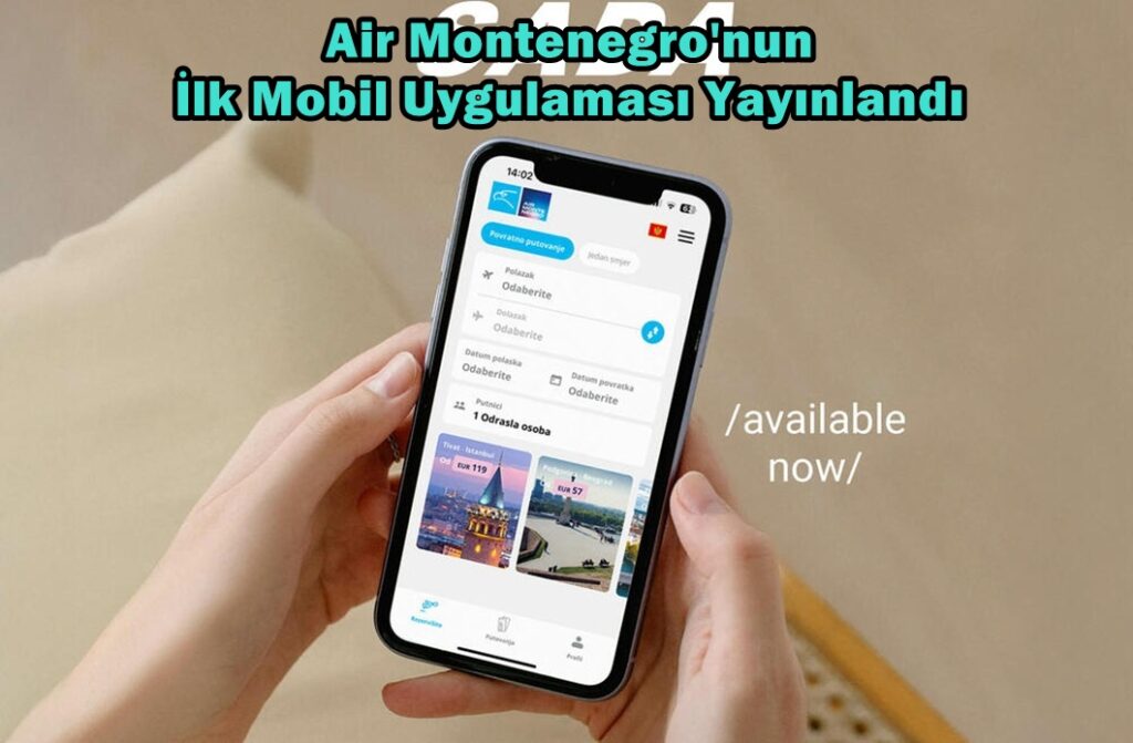 Air Montenegro İlk Mobil Uygulamasını Kullanıma Sundu – Karadağ Media