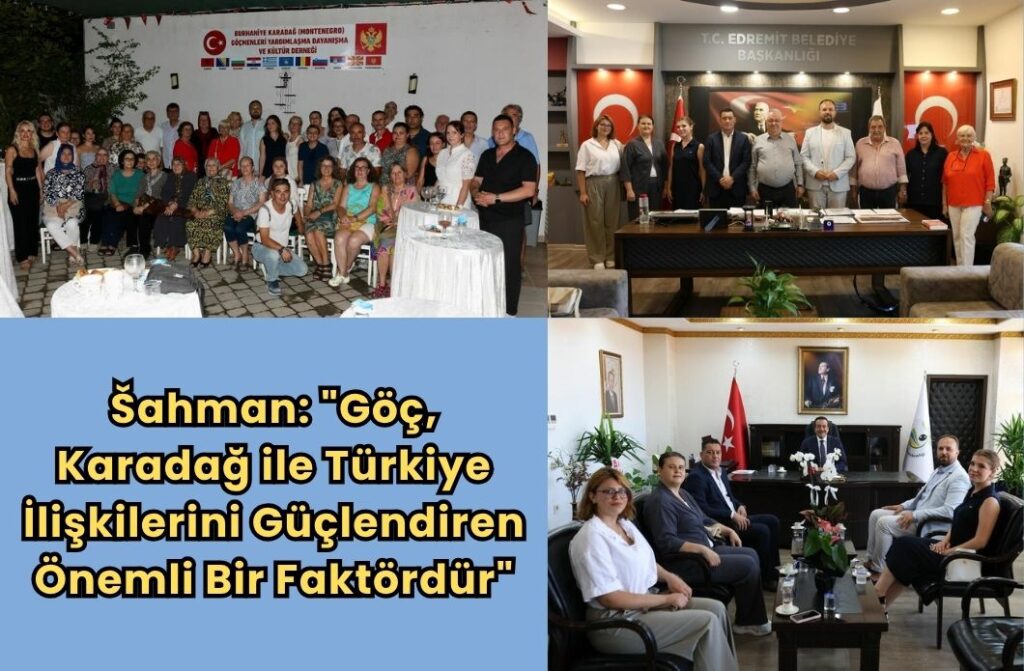 “Göç, Karadağ ile Türkiye İlişkilerini Güçlendiren Önemli Bir Faktördür” – Karadağ Media