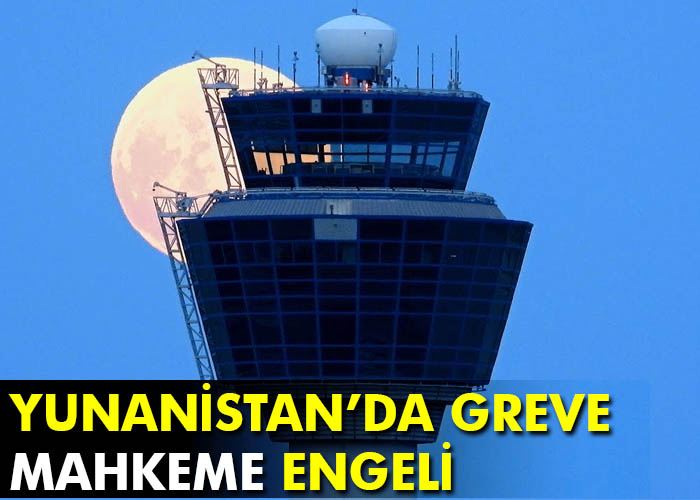 Yunanistan’da grev kararına mahkeme engeli