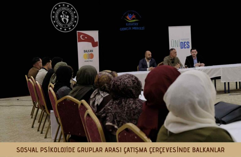 Sosyal Psikolojinin Işığında Balkanlar Konya’da Ele Alındı