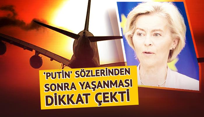 Von der Leyen’a uçakta şok! Pilotlar da neye uğradığını şaşırdı: Avrupa bu olayı konuşuyor