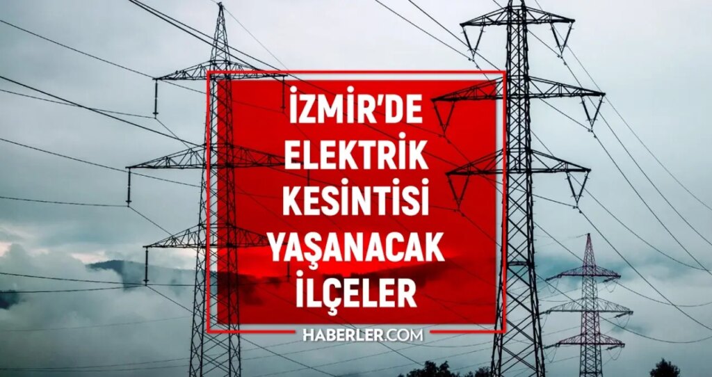 İzmir GEDİZ elektrik kesintisi! 29 Ekim İzmir’de elektrik kesintisi ne zaman bitecek, elektrikler ne zaman gelecek?