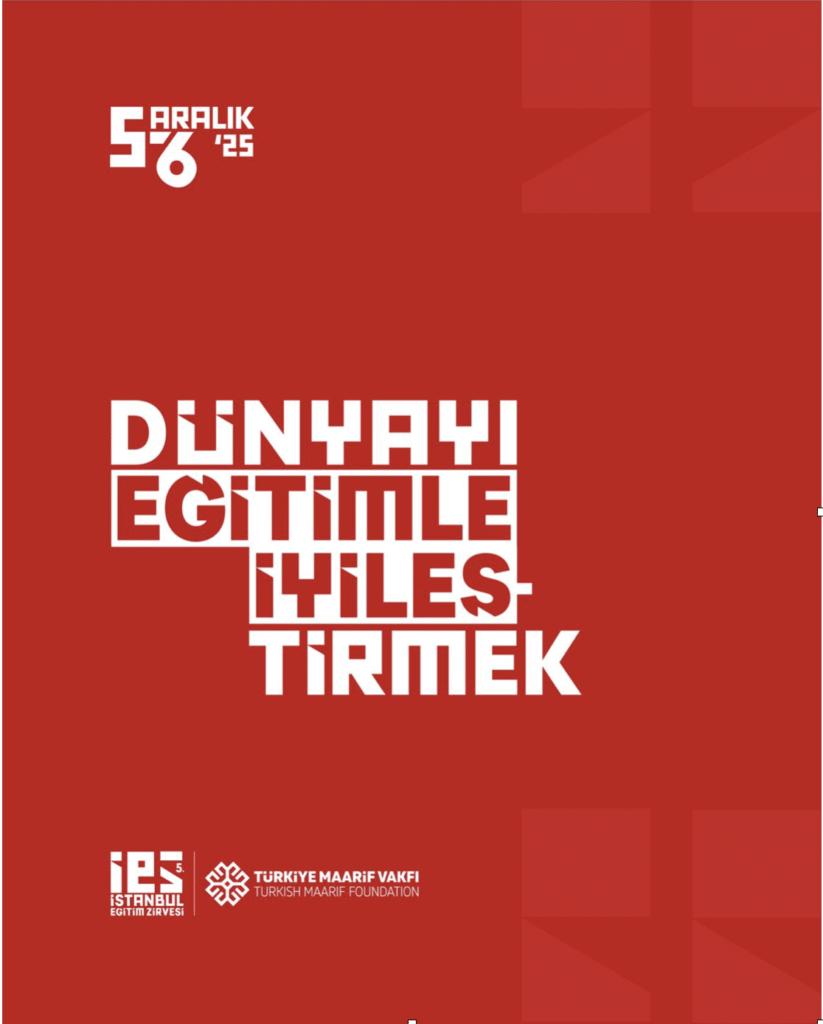 5. İstanbul Eğitim Zirvesi Kayıtları Başladı: “Dünyayı Eğitimle İyileştirmek” Temasıyla 5-6 Aralık’ta AKM’de
