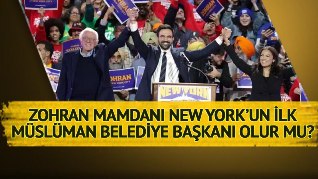 New York seçim sonuçları belli oldu mu? Zohran Mamdani kentin ilk Müslüman başkanı olur mu? Trump’ın da gözü orada