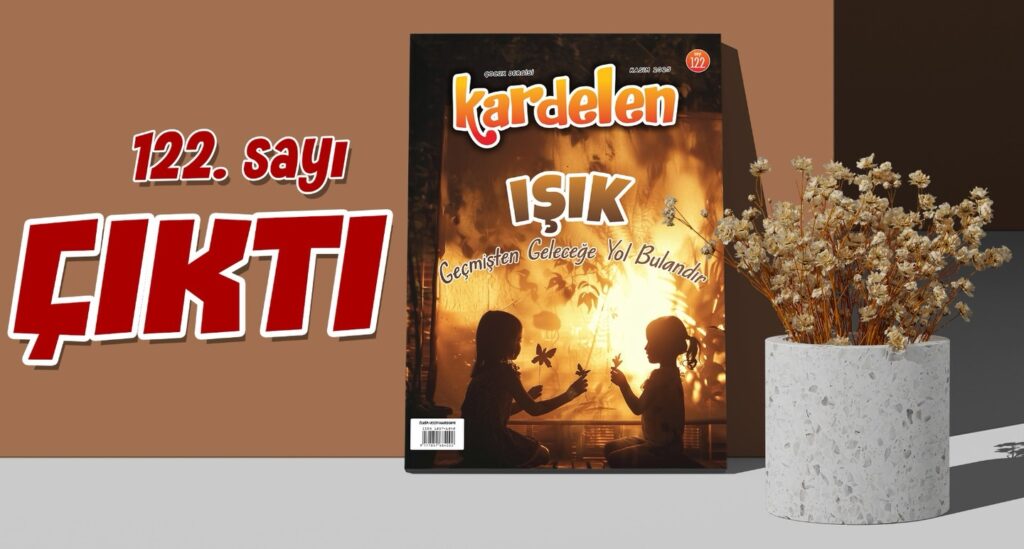 Kardelen Dergisi’nin 122. sayısı çıktı