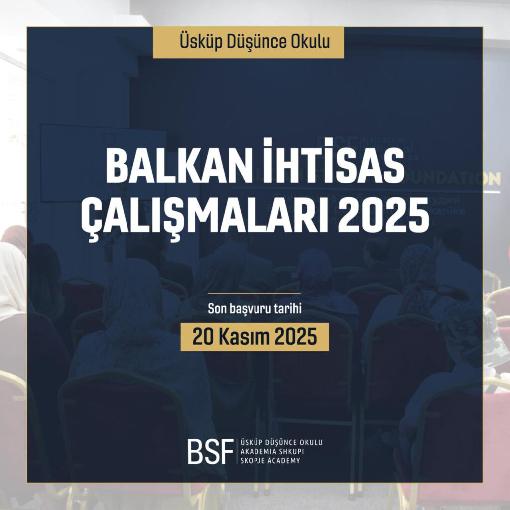 Üsküp Düşünce Okulu Balkan İhtisas Çalışmaları 2025 Başvuruları Başladı