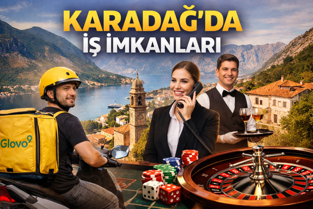 Karadağ İş İmkanları 2026: Kuryelik, Turizm ve Oturum Rehberi