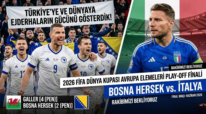Bosna Hersek Galler’i Devirdi: Dünya Kupası Yolunda Dev Adım